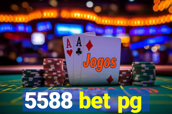 5588 bet pg